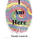 “I Am Here” Poster